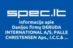 Danijos firmų DERUDA INTERNATIONAL A/S, PALLE CHRISTENSEN Aps., I.C.C.& C.atstovybė | spec.lt