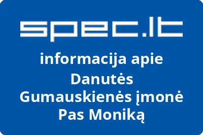 Danutės Gumauskienės įmonė Pas Moniką