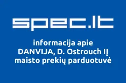 DANVIJA, D. Ostrouch IĮ maisto prekių parduotuvė | spec.lt
