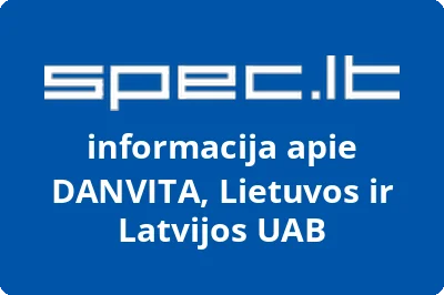 Bendra Lietuvos ir Latvijos įmonė uždaroji akcinė bendrovė DANVITA | spec.lt
