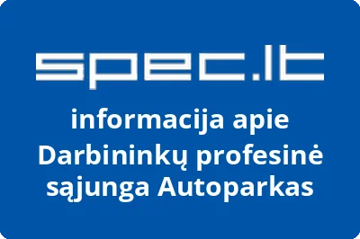 Darbininkų profesinė sąjunga Autoparkas | spec.lt