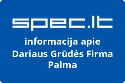 Dariaus Grūdės Firma Palma