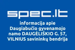 Daugiabučio gyvenamojo namo DAUGĖLIŠKIO G. 57, VILNIUS savininkų bendrija | spec.lt