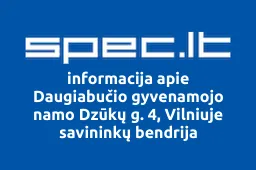 Daugiabučio gyvenamojo namo Dzūkų g. 4, Vilniuje savininkų bendrija | spec.lt