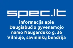 Daugiabučio gyvenamojo namo Naugarduko g. 36 Vilniuje, savininkų bendrija | spec.lt