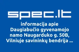 Daugiabučio gyvenamojo namo Naugarduko g. 50B, Vilniuje savininkų bendrija NGarden | spec.lt