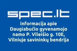 Daugiabučio gyvenamojo namo P. Vileišio g. 10E, Vilniuje savininkų bendrija | spec.lt