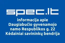 Daugiabučio gyvenamojo namo Respublikos g. 22 Kėdainiai savininkų bendrija | spec.lt
