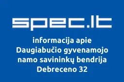 Daugiabučio gyvenamojo namo savininkų bendrija Debreceno 32 | spec.lt