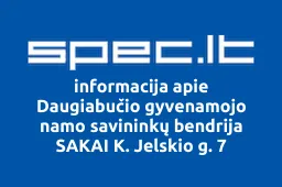 Daugiabučio gyvenamojo namo savininkų bendrija SAKAI K. Jelskio g. 7 iliustracija