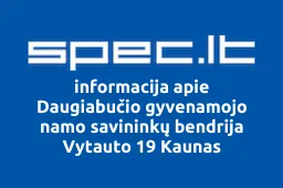 Daugiabučio gyvenamojo namo savininkų bendrija Vytauto 19 Kaunas | spec.lt