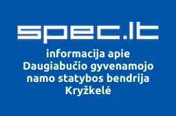 Daugiabučio gyvenamojo namo statybos bendrija Kryžkelė | spec.lt