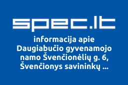 Daugiabučio gyvenamojo namo Švenčionėlių g. 6, Švenčionys savininkų bendrija | spec.lt