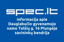 Daugiabučio gyvenamojo namo Telšių g. 16 Plungėje savininkų bendrija | spec.lt