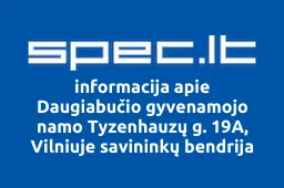 Daugiabučio gyvenamojo namo Tyzenhauzų g. 19A, Vilniuje savininkų bendrija | spec.lt