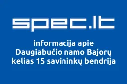 Daugiabučio namo Bajorų kelias 15 savininkų bendrija | spec.lt