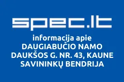 DAUGIABUČIO NAMO DAUKŠOS G. NR. 43, KAUNE SAVININKŲ BENDRIJA | spec.lt