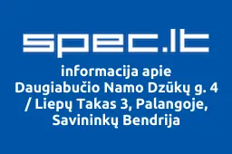 Daugiabučio Namo Dzūkų g. 4 / Liepų Takas 3, Palangoje, Savininkų Bendrija | spec.lt