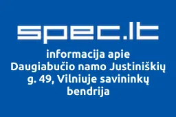 Daugiabučio namo Justiniškių g. 49, Vilniuje savininkų bendrija | spec.lt
