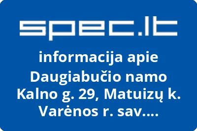 Daugiabučio namo Kalno g. 29, Matuizų k. Varėnos r. sav. savininkų bendrija
