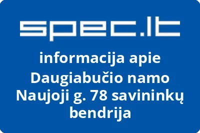 Daugiabučio namo Naujoji g. 78 savininkų bendrija | spec.lt