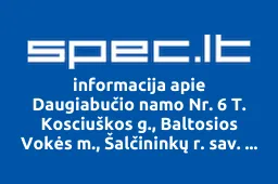 Daugiabučio namo Nr. 6 T. Kosciuškos g., Baltosios Vokės m., Šalčininkų r. sav. savininkų bendrija | spec.lt