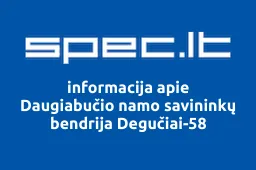 Daugiabučio namo savininkų bendrija Degučiai-58 | spec.lt