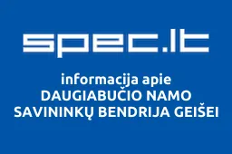 DAUGIABUČIO NAMO SAVININKŲ BENDRIJA GEIŠEI | spec.lt
