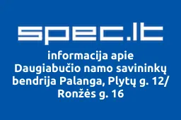Daugiabučio namo savininkų bendrija Palanga, Plytų g. 12/ Ronžės g. 16 | spec.lt