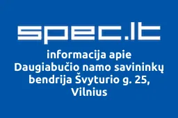 Daugiabučio namo savininkų bendrija Švyturio g. 25, Vilnius | spec.lt