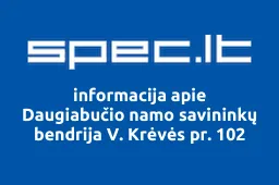 Daugiabučio namo savininkų bendrija V. Krėvės pr. 102 | spec.lt