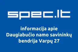 Daugiabučio namo savininkų bendrija Varpų 27 | spec.lt