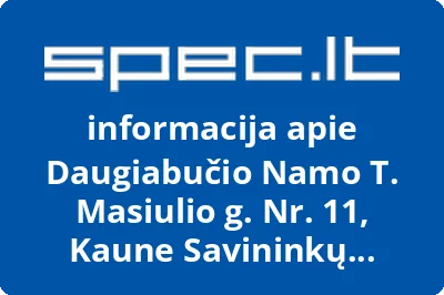Daugiabučio Namo T. Masiulio g. Nr. 11, Kaune Savininkų Bendrija