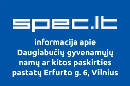 Daugiabučių gyvenamųjų namų ar kitos paskirties pastatų Erfurto g. 6, Vilnius savininkų bendrija | spec.lt