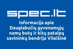 Daugiabučių gyvenamųjų namų butų ir kitų patalpų savininkų bendrija Vileišinė | spec.lt