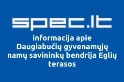 Daugiabučių gyvenamųjų namų savininkų bendrija Eglių terasos | spec.lt