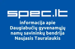 Daugiabučių gyvenamųjų namų savininkų bendrija Naujasis Tauralaukis | spec.lt