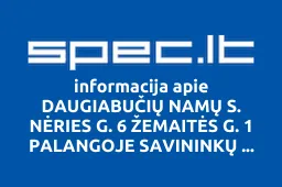 DAUGIABUČIŲ NAMŲ S. NĖRIES G. 6 ŽEMAITĖS G. 1 PALANGOJE SAVININKŲ BENDRIJA | spec.lt