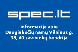 Daugiabučių namų Vilniaus g. 38, 40 savininkų bendrija | spec.lt