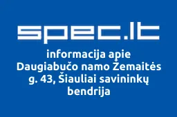 Daugiabučo namo Žemaitės g. 43, Šiauliai savininkų bendrija | spec.lt