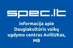 Daugiakultūris vaikų ugdymo centras AviliUKas, MB | spec.lt