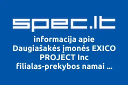 Daugiašakės įmonės EXICO PROJECT Inc filialas-prekybos namai EKSIKOCENTRAS | spec.lt