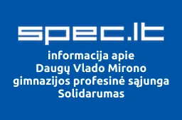 Daugų Vlado Mirono gimnazijos profesinė sąjunga Solidarumas | spec.lt