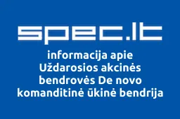 Uždarosios akcinės bendrovės De novo komanditinė ūkinė bendrija | spec.lt
