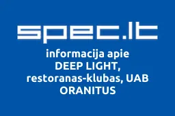DEEP LIGHT, restoranas-klubas, UAB ORANITUS | spec.lt
