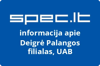 Deigrė Palangos filialas, UAB