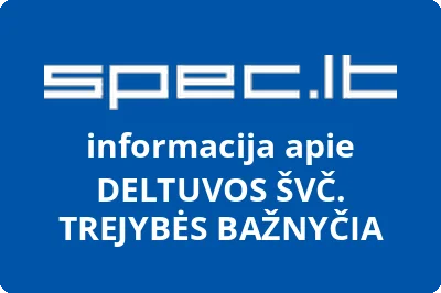 DELTUVOS ŠVČ. TREJYBĖS BAŽNYČIA