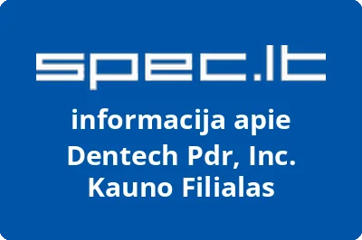Dentech Pdr, Inc. Kauno Filialas