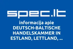 DEUTSCH-BALTISCHE HANDELSKAMMER IN ESTLAND, LETTLAND, LITAUEN, EV, atstovybė | spec.lt
