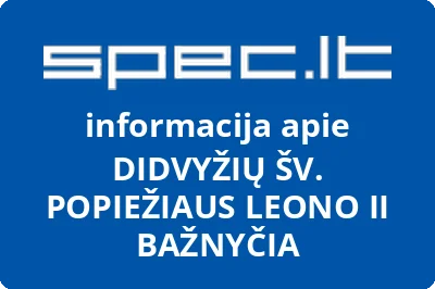 DIDVYŽIŲ ŠV. POPIEŽIAUS LEONO II BAŽNYČIA